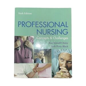 Saunders Elsevier Professional Nursing Concepts & Challenges Sixth Edition
